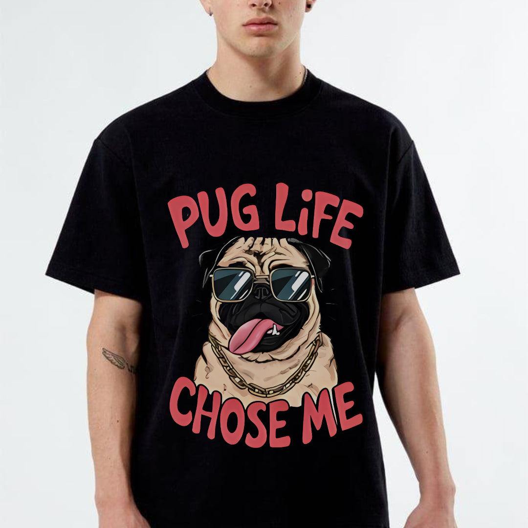 Pug Life Chose Me Tee