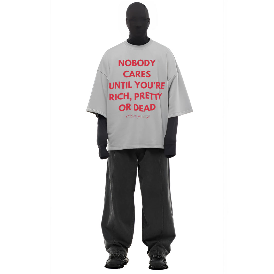 “Nobody Cares Until...” Oversized Statement Tee