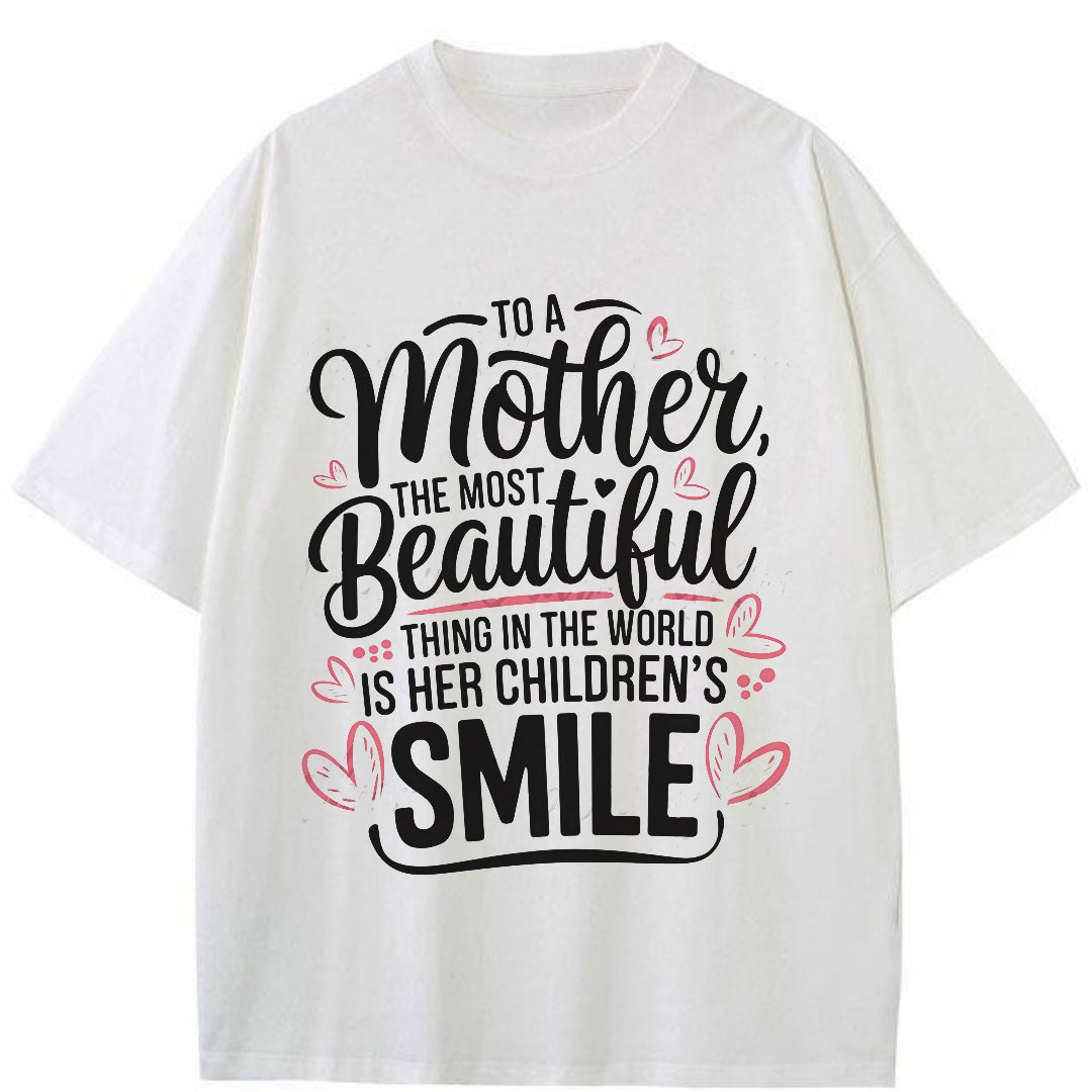 A Mother’s Greatest Beauty – Her Children’s Smile Tee