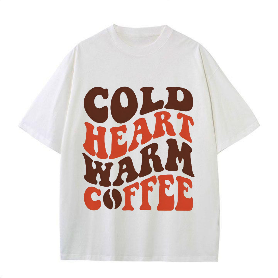Cold Heart, Warm Coffee – Caffeine Lover’s Tee