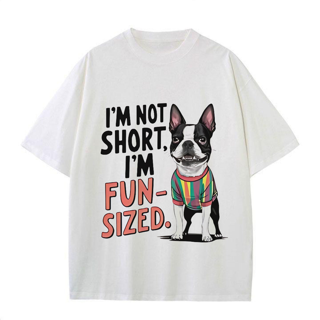 I’m Not Short, I’m Fun-Sized Dog Tee