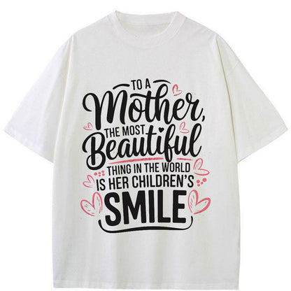 A Mother’s Greatest Beauty – Her Children’s Smile Tee