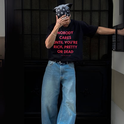 “Nobody Cares Until...” Oversized Statement Tee